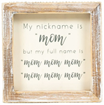 Wood Framed Sign - Nickname ^Mom^